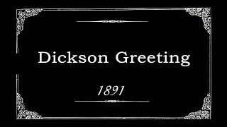 Dickson Greeting 1891 [upl. by Ahsienek546]