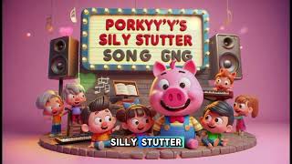 quotPorky’s Silly Stutter Song 🐷🎤  Fun Kids Song  Laugh and Sing Along with Porkyquot [upl. by Cannon]