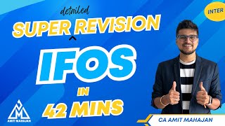 IFOS in just 42 mins  Super Revision  Inter  CA Amit Mahajan [upl. by Aicelet]