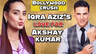 Iqra Azizs Love for Akshay Kumar 😘  Love beyond borders [upl. by Bortz663]