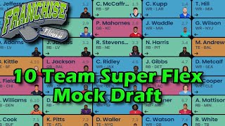 10 Team Super Flex Mock Draft [upl. by Regdirb402]