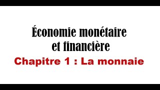 La monnaie Économie monétaire et financière [upl. by Iarised]