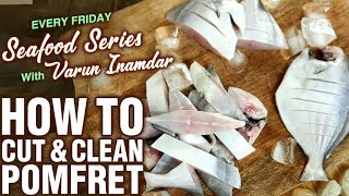 Basic Cooking  How To Cut amp Clean Pomfret  Tips amp Tricks To Cut Fish  Seafood Series  Varun [upl. by Notyalc114]