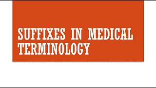 Suffixes in Medical Terminology [upl. by Jard110]