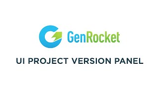 GenRocket UI Project Version Panel [upl. by Ecire]