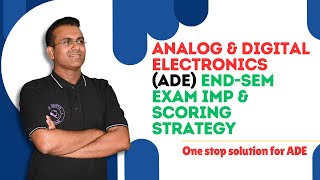 Analog amp Digital Electronics ADE EndSem Exam IMP amp Scoring Strategy  One stop solution for ADE [upl. by Ainessej235]