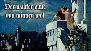 Der wahter sanc von minnen wol Medieval German songEnglish translation [upl. by Peppi349]