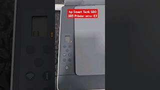 hp Smart Tank 580 585 Printer error E3 [upl. by Eiram]