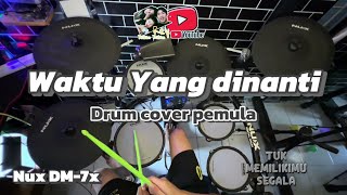 Waktu Yang Dinanti Drum Cover Pemula [upl. by Aihsele]