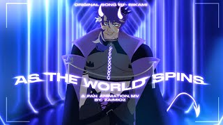 quot As The World Spins quot A Fan Animation MV [upl. by Satterfield]