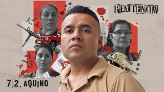 Mis excesos llevaron a mi familia a la cárcel  Familia Aquino Penitencia 72 Podcast México [upl. by Freeman]