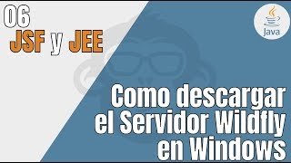 6 Como descargar el servidor WildFly en Windows  Tutorial JEE [upl. by Harikahs]