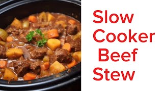 Slow Cooker Beef Stew Recipe [upl. by Laurens395]