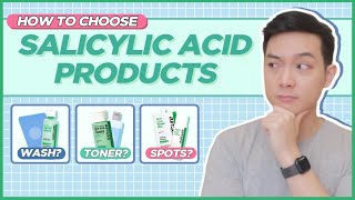 SALICYLIC ACID GUIDE How to CHOOSE from CLEANSERS TONERS or SPOT PRODUCTS Filipino  Jan Angelo [upl. by Anifur]