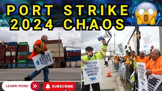 Port Strike 2024 Massive Economic Chaos Unfolds [upl. by Etta]