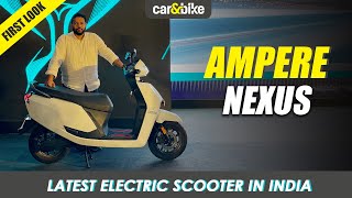 Ampere Nexus Electric Scooter Launched In India  Prices Features Range  IFirst Look [upl. by Nannoc]