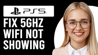 How to Fix 5Ghz WiFi Not Showing On PS5 How Do I Enable 5Ghz WiFi On My PS5 [upl. by Bald948]