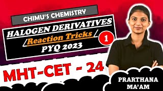 HALOGEN DERIVATIVES REACTION PRACTICE PART 1  PYQ 2023  CLASS 12  MHTCET  CHIMUS CHEMISTRY [upl. by Nehepts793]