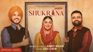 Shukrana  Amrit Maan  Neeru Bajwa  Desi Crew  New Punjabi Song 2024 [upl. by Hunsinger]