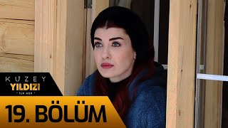 Kuzey Yıldızı İlk Aşk 19 Bölüm [upl. by Leunas301]