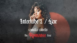 Camila Cabello  Interlude 1  Liar The Romance Tour Live Concept Studio Version [upl. by Aimil]