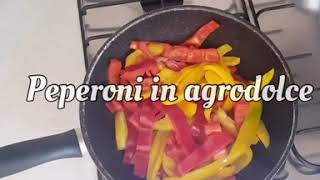 Peperoni in Agrodolce in padella  Ricetta [upl. by Tecil]