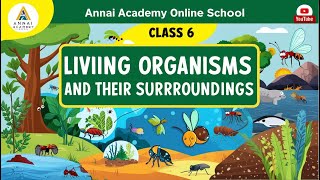 Discovering the World Living Organisms and Their Habitats Annai Academy [upl. by Leesa54]