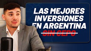 Las Mejores Inversiones en Argentina si se libera el CEPO [upl. by Awra]