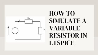 How to simulate Variable Resistor in LTSpice  Maximum Power Transfer Theorem  LTSpice basics [upl. by Alrich]