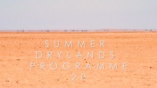 Summer Drylands Programme 20 [upl. by Marwin]