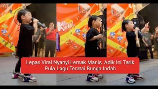 Lepas Viral Nyanyi Lemak Manis Adik Ini Tarik Pula Lagu Teratai Bunga Indah [upl. by Neelyahs]