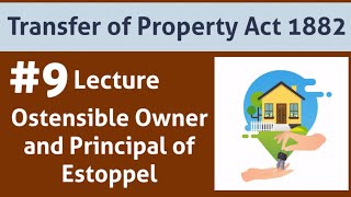 Transfer of Property Act 1882Ostensible owner and Principal of Estoppel [upl. by Casie498]