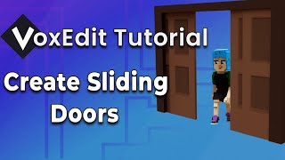 VoxEdit Tutorial  How to Create Working Sliding Doors [upl. by Ahserb459]