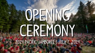 Pacific Jamboree 2024 Opening Ceremony [upl. by Alliw274]