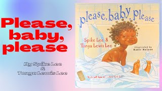 Please baby please by Spike Lee amp Tonya Lewis Lee  Read Aloud [upl. by Lumbard]