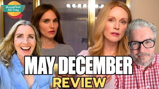 MAY DECEMBER Movie Review  Natalie Portman  Julianne Moore  Todd Haynes [upl. by Naima]