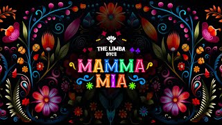 The Limba Dyce  Mamma Mia Lyric video [upl. by Stallworth]