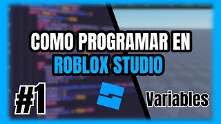 COMO PROGRAMAR EN ROBLOX STUDIO 1  Variables [upl. by Nepets]