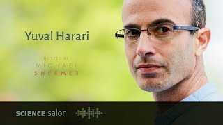 Michael Shermer with Dr Yuval Noah Harari — 21 Lessons for the 21st Century SCIENCE SALON  38 [upl. by Mazman713]