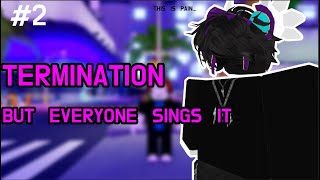 Termination but everyone sings It  Roblox Funky Friday PART 2 [upl. by Marisa]