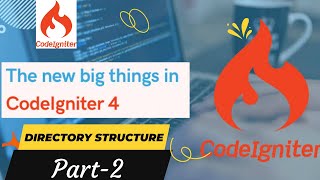 codeigniter 4 Tutorial for Beginners  Directory Structure Part2 Version421 [upl. by Kori254]