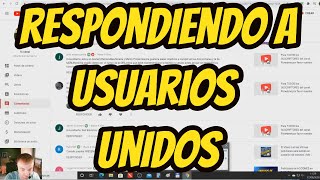 RESPONDIENDO A USUARIOS UNIDOS [upl. by Aicilak]