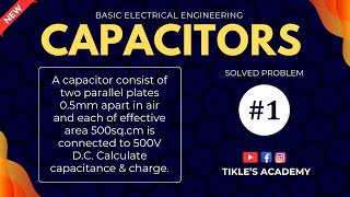 CAPACITORS IN ELECTRICAL ENGINEERING SOLVED PROBLEM 1 TIKLESACADEMY [upl. by Anniala]