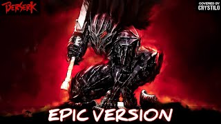 Berserk OST  My Brother Guts Rage Theme  EPIC VERSION [upl. by Assiran]