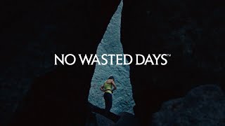 Arcteryx  Welcome to No Wasted Days [upl. by Nelon]