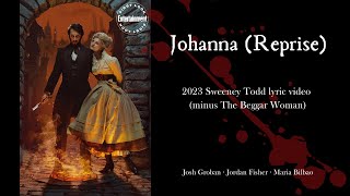 Sweeney Todd Josh Groban Johanna Reprise WITHOUT Beggar Woman  Lyric Video [upl. by Pudendas]