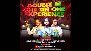 DOUBLE M ONE ON ONE EXPERIENCE SELECTOR MICKEY JNR X MACHEDA BINGHI X MC SPLENDER [upl. by Ynneb]