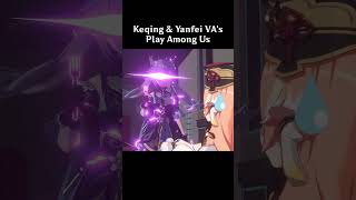 Keqing and Yanfei VAs Play Among Us genshinimpact keqing yanfei [upl. by Branham]