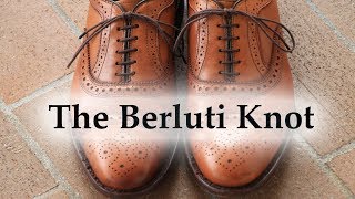 How To Tie A Berluti Knot  Mens Shoe Lacing Tutorial [upl. by Stephania118]