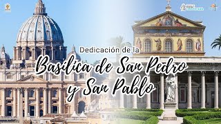 Dedicación de la Basílica de San Pedro y San Pablo [upl. by Avla]